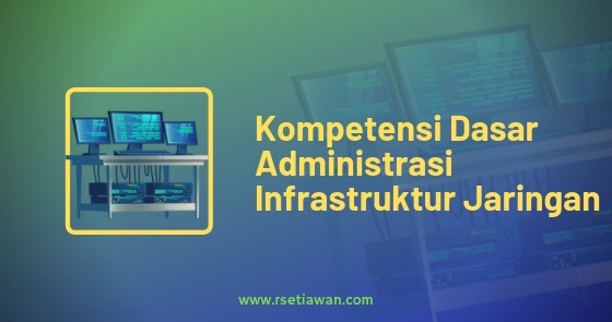 Soal Dan Jawaban Administrasi Infrastruktur Jaringan Kelas Soal Dan Jawaban Administrasi Infrastruktur Jaringan Kelas