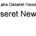 Deseret News - Salt Lake Deseret News