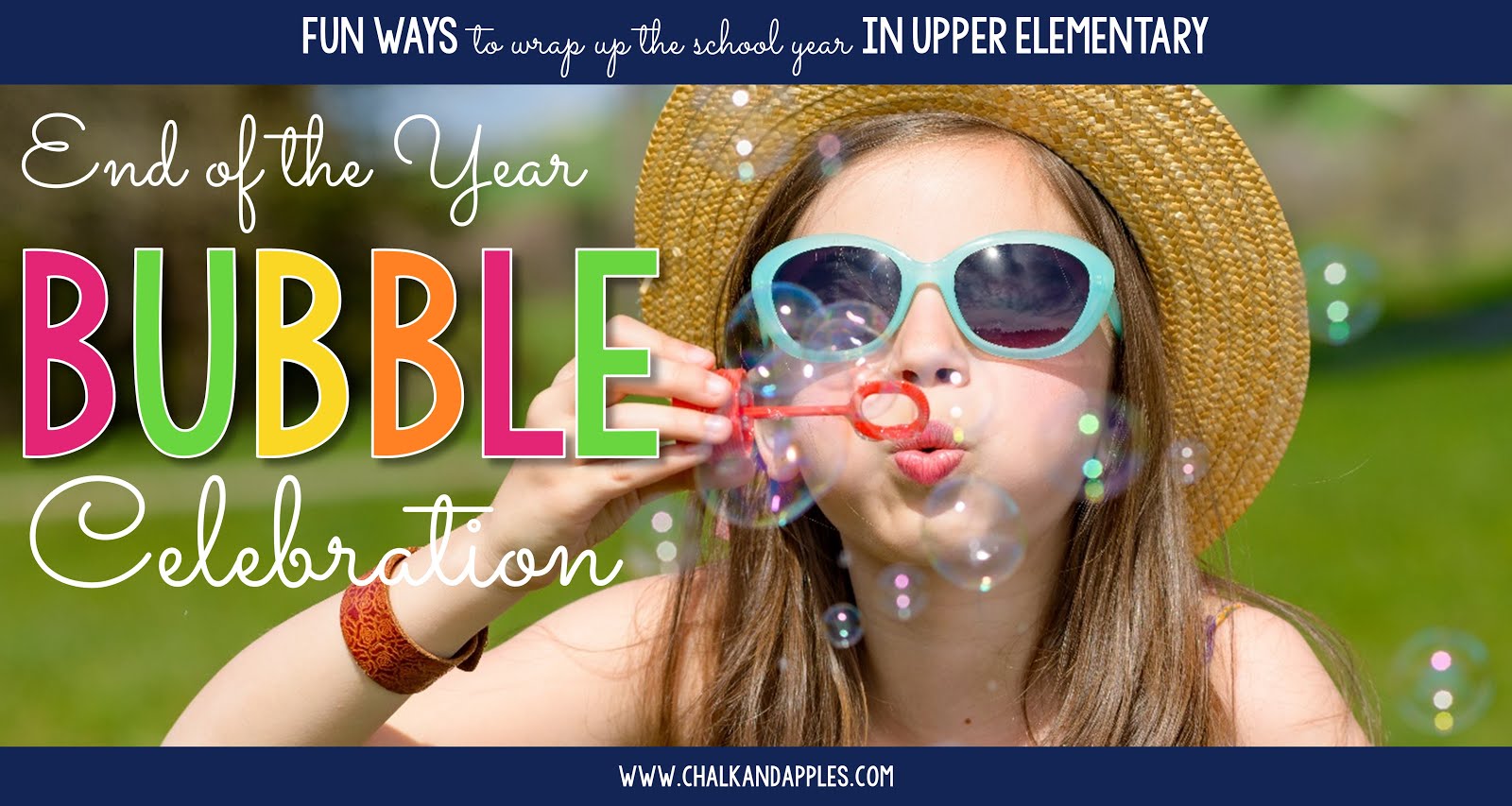 5 Fun Ways to Wrap Up the School Year Chalk & Apples
