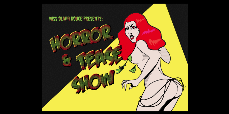 Horror & Tease Show