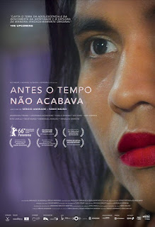Poster do filme "Antes o tempo não acabava" Poster do filme "Antes o tempo não acabava"