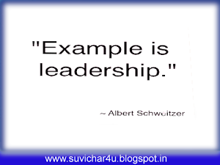 Example is leadership. 