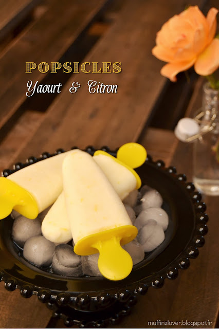 Recette Popsicles Yahourt et Citron - muffinzlover.blogspot.fr