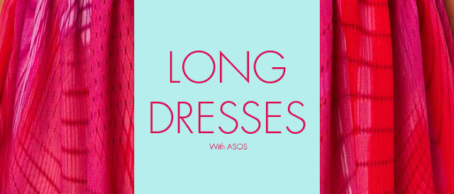 SUMMER TRENDS: LONG DRESSES with ASOS