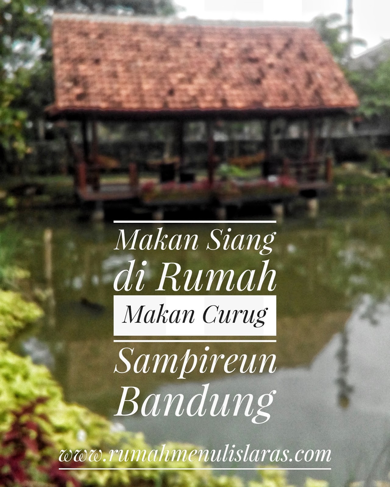 Featured image of post Rumah Makan Curug Sampireun Bandung Anda juga bisa mencicipi nasi lidah jamur maupun chicken taragon