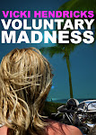 Voluntary Madness - noir novel