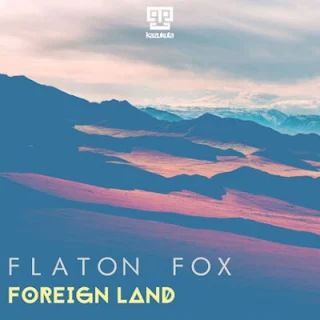 Flaton Fox - Foreign Land (EP)