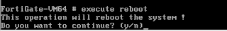 fortigate cli reboot etme