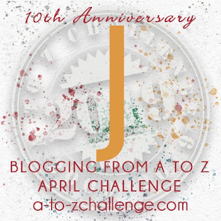 #AtoZChallenge 2019 Tenth Anniversary blogging from A to Z challenge letter J