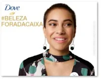 Beleza Fora da Caixa Dove www.belezaforadacaixa.com.br