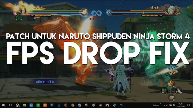 Cara Ampuh Mengatasi 'Slow Motion' pada Naruto Shippuden Ninja Storm 4 PC