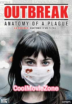 Outbreak: Anatomy of a Plague (2010)