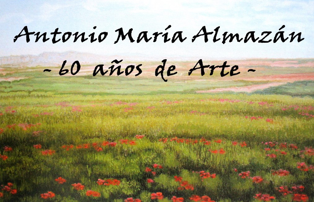ANTONIO  MARíA  ALMAZÁN: 60 años de ARTE 