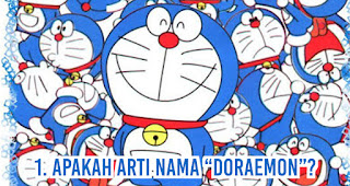 Apakah arti nama “Doraemon”?