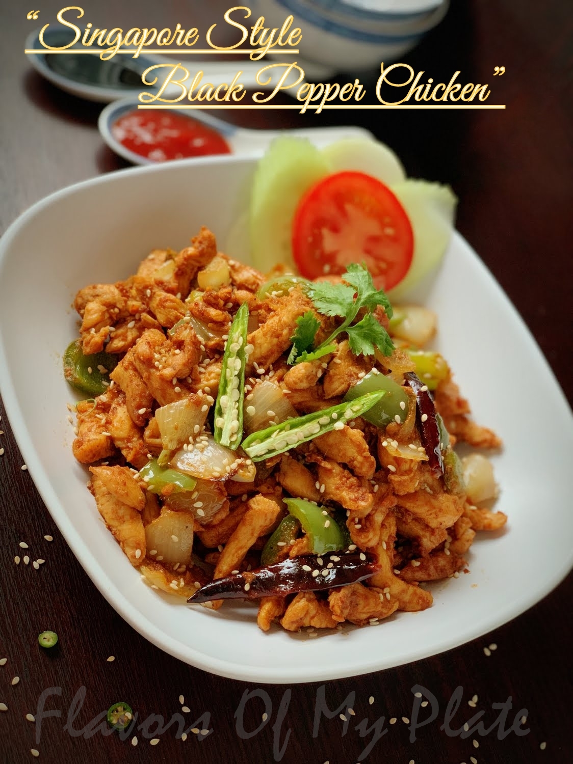 Flavors Of My Plate Singapore Style Black Pepper Chicken