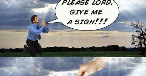 Lord, Give Me A Sign ~ irReligious.oRg