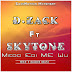 D-Zack ft. Skytone – Medo Edi MeWu (Mix By S Blackie)