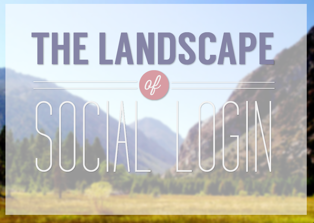 The Landscape of Social Login: Facebook Sails, Google Remained Strong, Yahoo Sinks - infographic