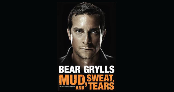 BEAR GRYLLS - Mud, Sweat, and Tears: The Autobiography