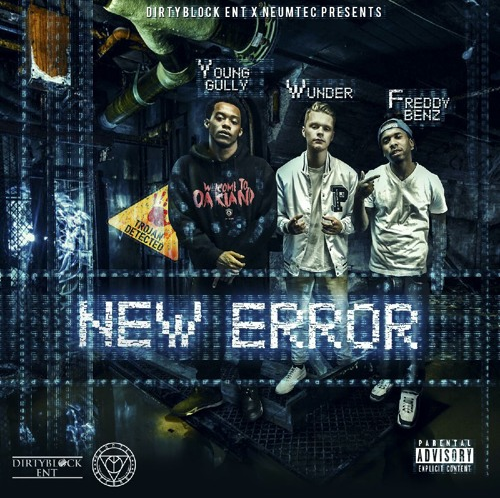 Freddy Benz featuring Young Gully & Wunder - "New Error"