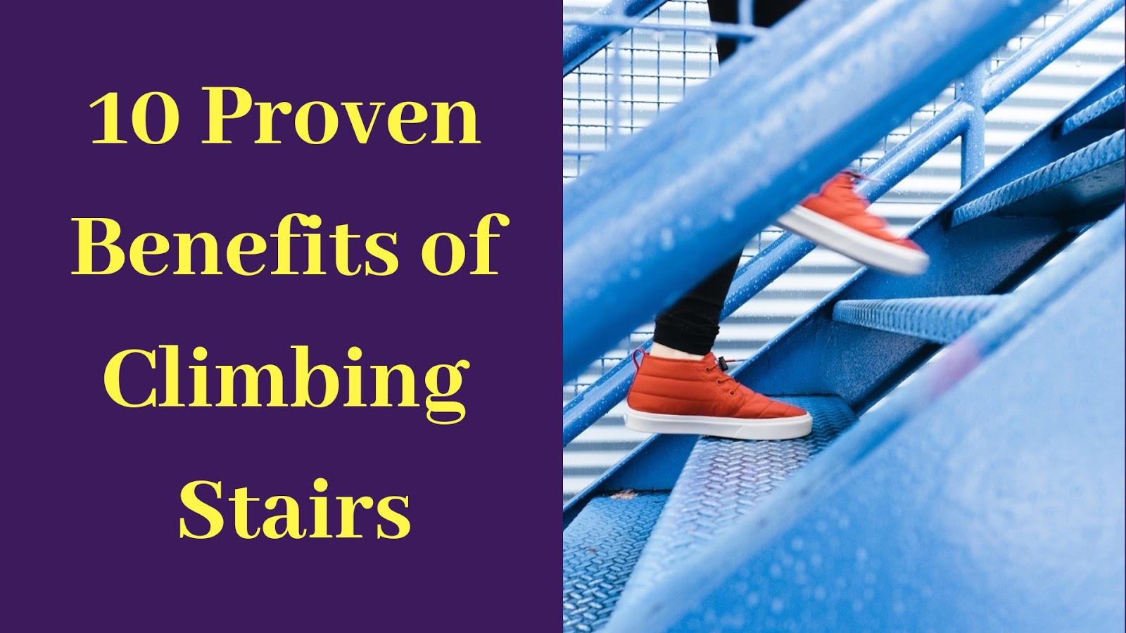10 Proven Benefits of Climbing Stairs You Don't Know (Noone Knows 4, 9