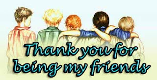 Thank you for being my friends