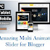 How to add Amazing Multi Animate Slider for Blogger