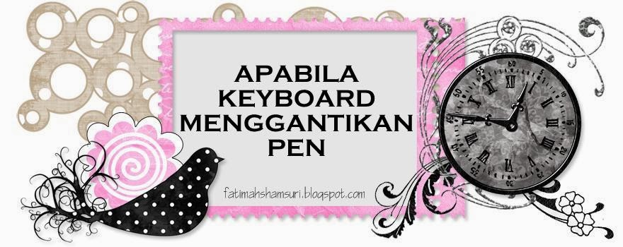 Apabila Keyboard Menggantikan Pen