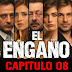 EL ENGAÑO - CAPIUTLO 08