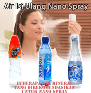 MCI surabaya: [NANO SPRAY] AIR APA SIH YANG BISA DIGUNAKAN UNTUK NANO