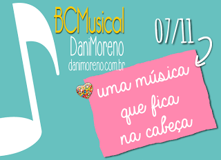 Imagem do banner da BC Musical com o tema "Uma Música que Fica na Cabeça", do blog Moça de Família