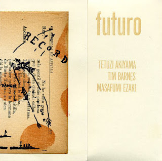 Tetuzi Akiyama, Tim Barnes, Masafumi Ezaki, Futuro