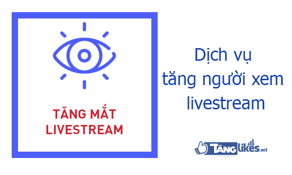 tang luot xem livestream facebook