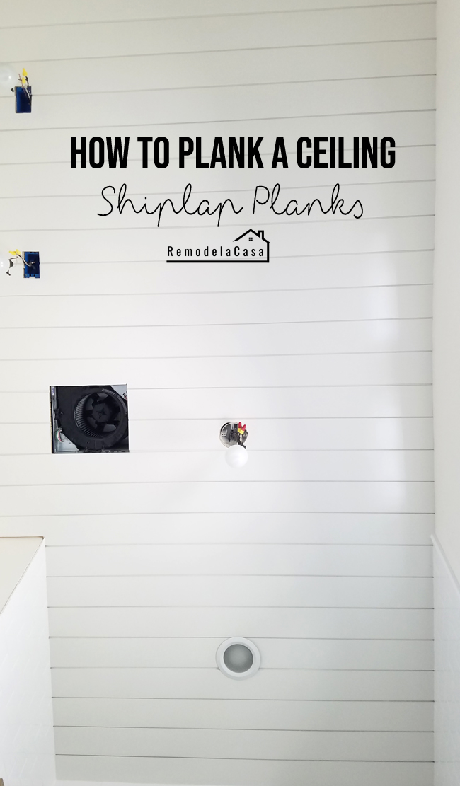 How To Plank A Ceiling Shiplap On The Ceiling Remodelando La Casa
