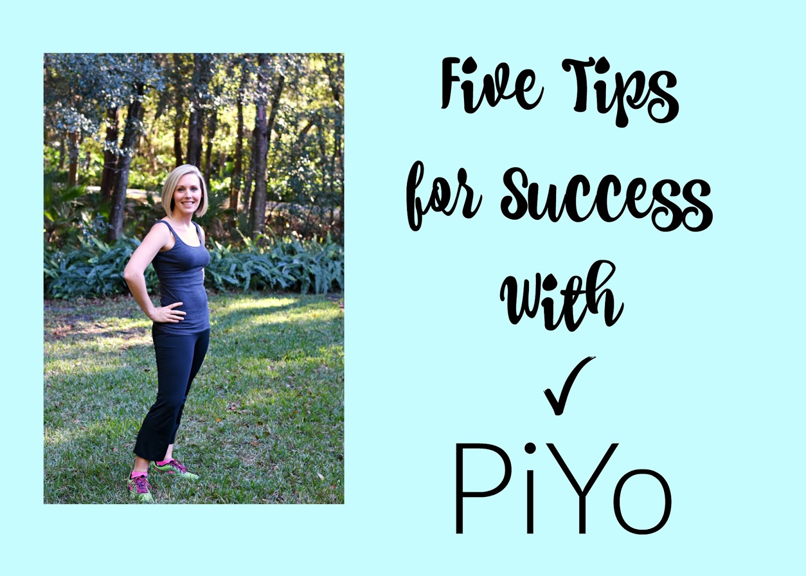 Reframing Fitness Five Tips for Success With PiYo