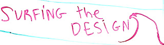 Surfing the Design