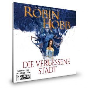 Die Zauberschiffe 5: Die vergessene Stadt von Robin Hobb