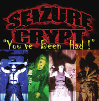 Seizure Crypt - 'You've Been Had!' CD Review (Crossover Thrash)