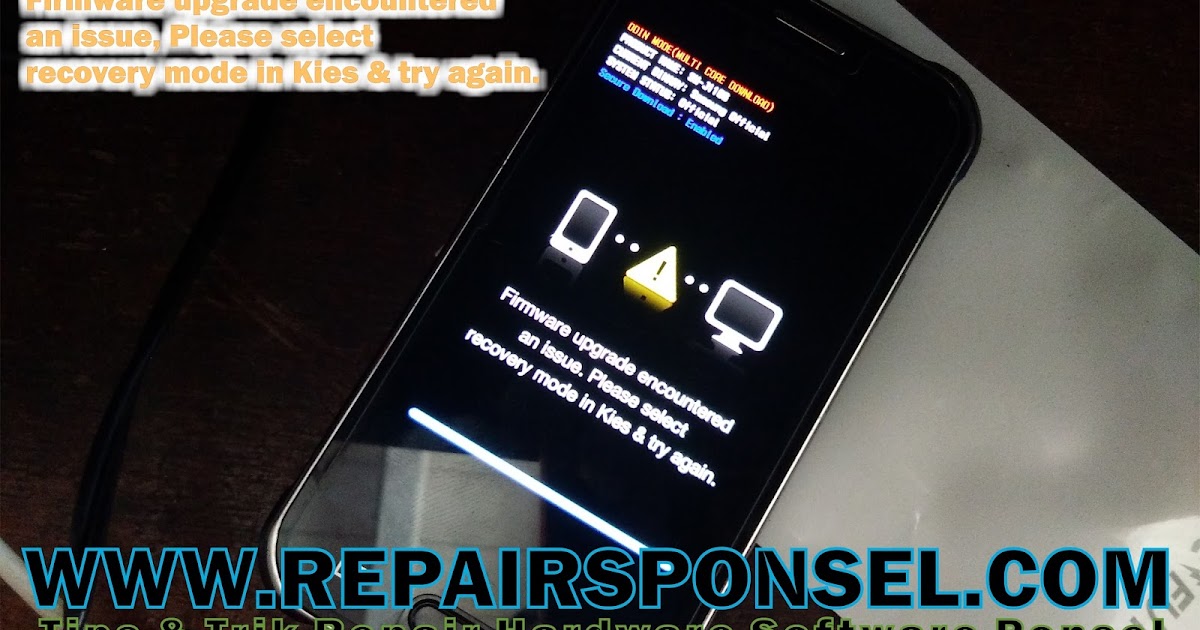 Firmware upgrade encountered an issue please. Firmware upgrade encountered an issue please select recovery mode in kies try again. самсунг а 31 прошивка. планшет firmware upgrade encountered an issue.. recovery mode in kies.