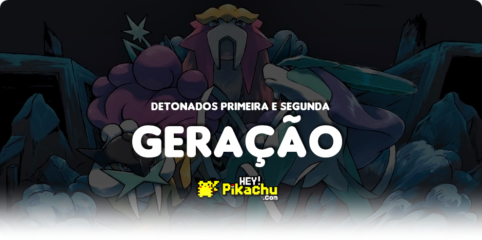 ◓ Detonados dos jogos da 1ª e 2ª Geração