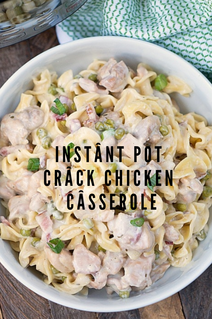 INSTANT POT CRACK CHICKEN CASSEROLE