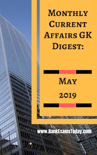 Monthly Current Affairs GK Digest: May 2019