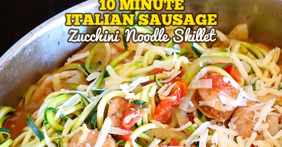 10-Minute Italian Zucchini Noodle Skillet with Sausage