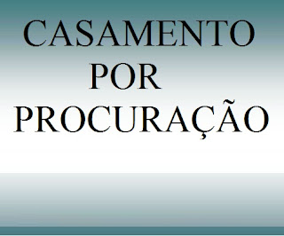 CASAMENTO POR PROCURAÇÃO: VALIDADE, REVOGAÇÃO, VÍCIO