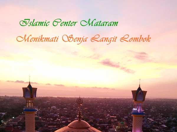 Islamic Center Mataram: Menikmati Senja Langit Lombok