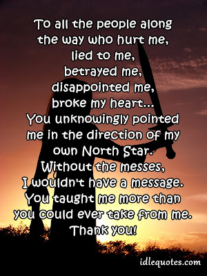 To all the people along  the way who hurt me