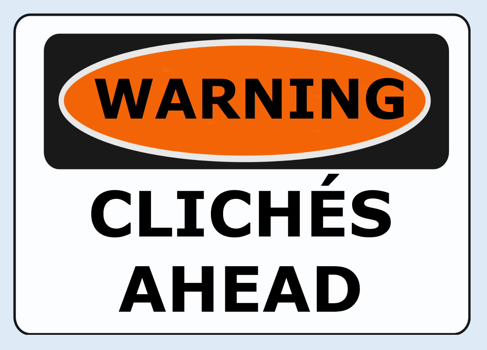 Avoid ClichéS!