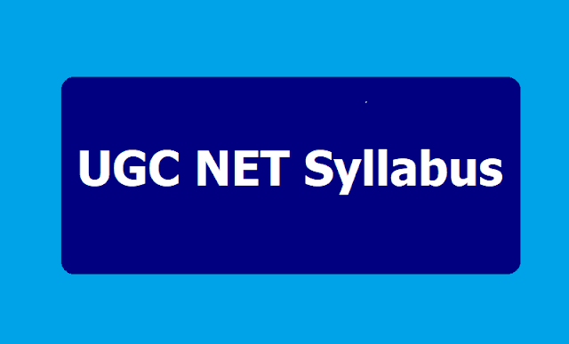 UGC NET Updated Syllabus, Exam Pattern 2019 (Applicable from June 2019 UGC NET Onwards) UGC NET Updated Syllabus, Exam Pattern