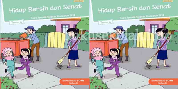 Buku Siswa Kelas 2 SD Tema 4 Hidup Bersih dan Sehat Semester 1 K13
Revisi 2017