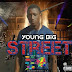 Young big - Street (DOWNLOAD MP3)